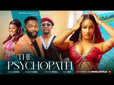 The Psychopath (2024) Latest Nollywood