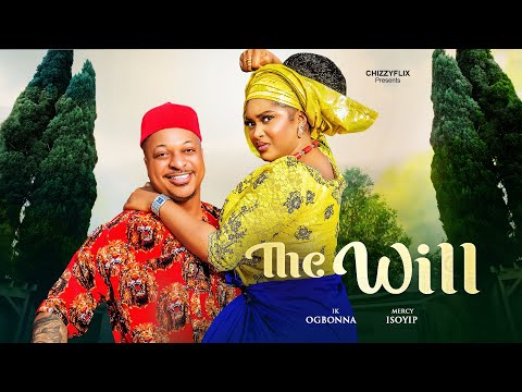 The Will (2024) Latest Nollywood