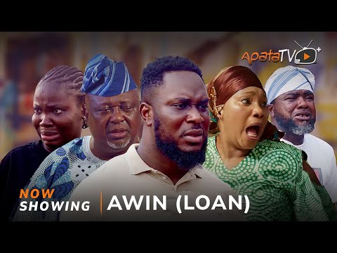Awin: Loan (2024) Latest Yoruba