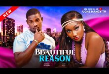Beautiful Reason (2025) Latest Nollywood