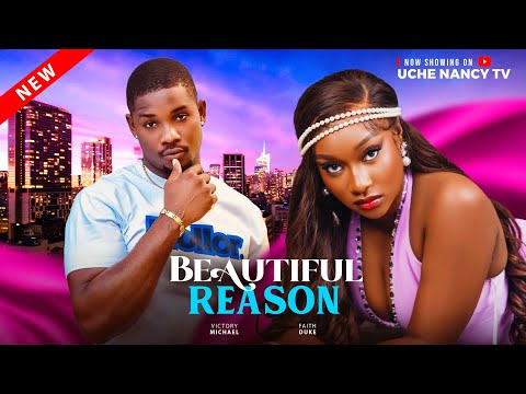 Beautiful Reason (2025) Latest Nollywood