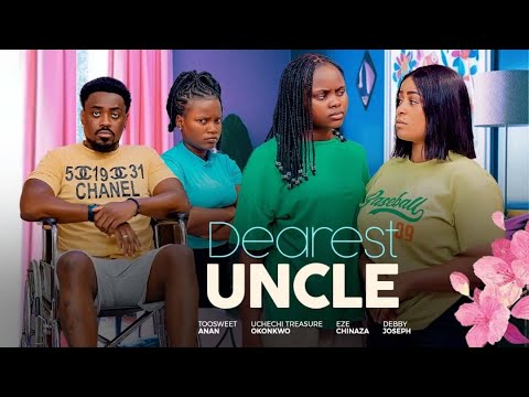 Dearest Uncle (2025) Latest Nollywood