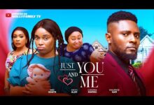 Just You And Me (2025) Latest Nollywood