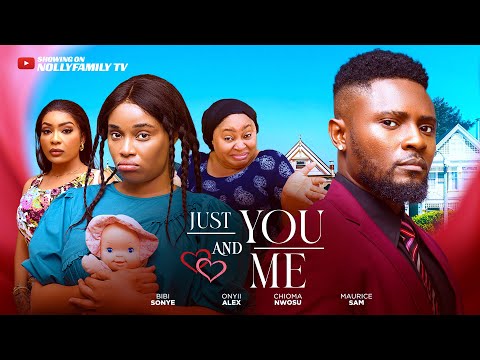 Just You And Me (2025) Latest Nollywood