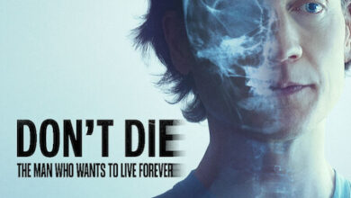 Don’t Die: The Man Who Wants to Live Forever (2025)