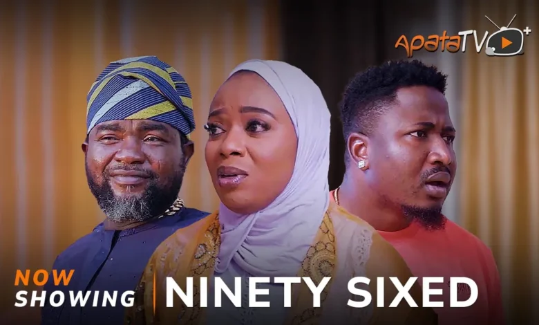 Ninety-Sixed (2025) Latest Yoruba