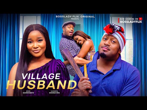Village Husband (2025)Latest Nollywood