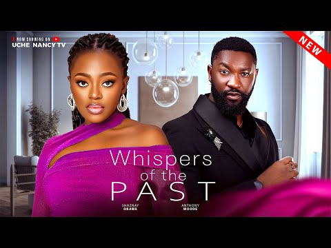 Whisper's Of The Past (2025) Latest Nollywood