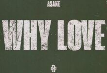 Asake – Why Love