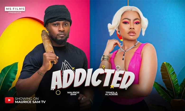 Addicted (2025) Latest Nollywood