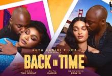 Back In Time (2025) Latest Nollywood