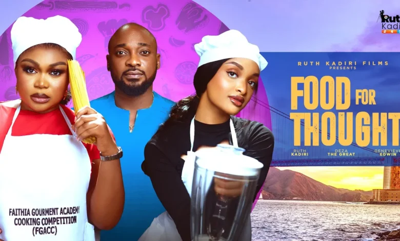 Food For Thought (2025) Latest Nollywood
