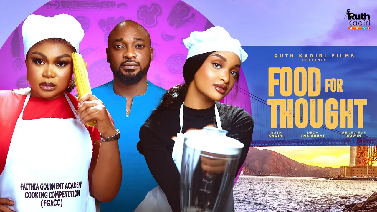 Food For Thought (2025) Latest Nollywood