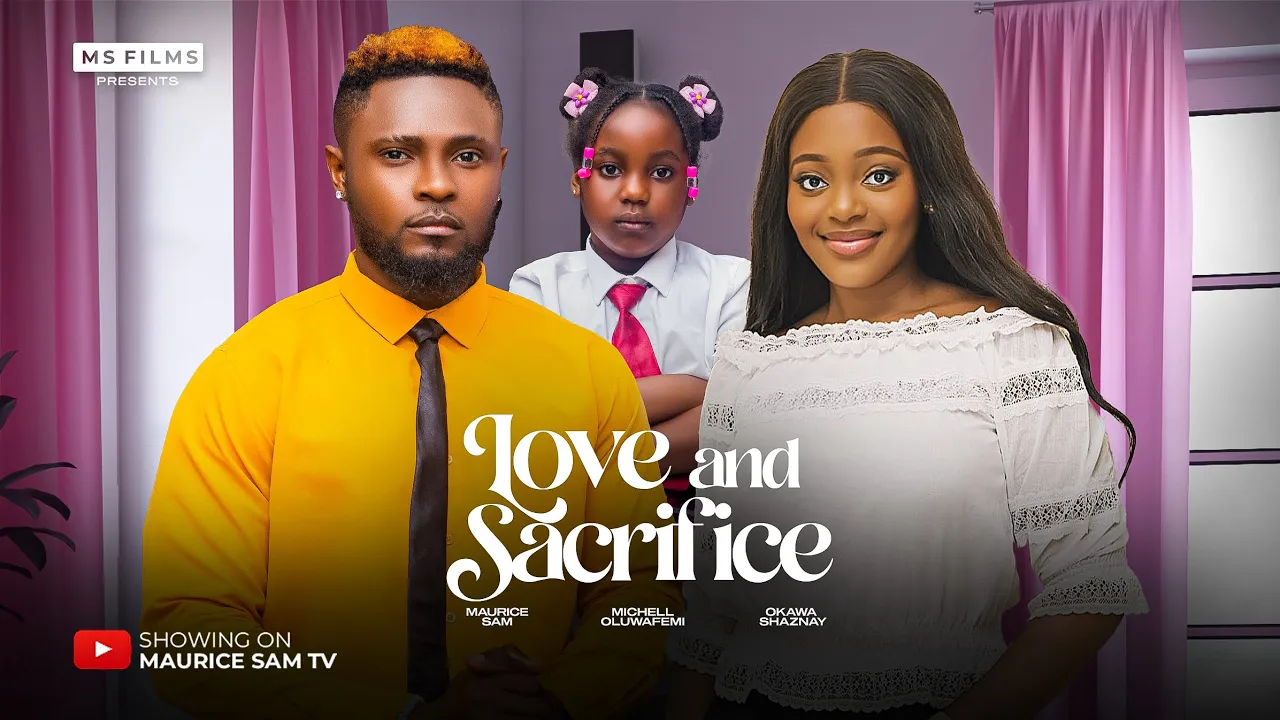 Love And Sacrifice (2025) Latest Nollywood