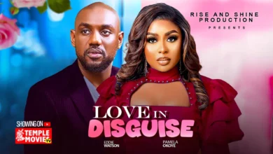 Love In Disguise (2025) Latest Nollywood