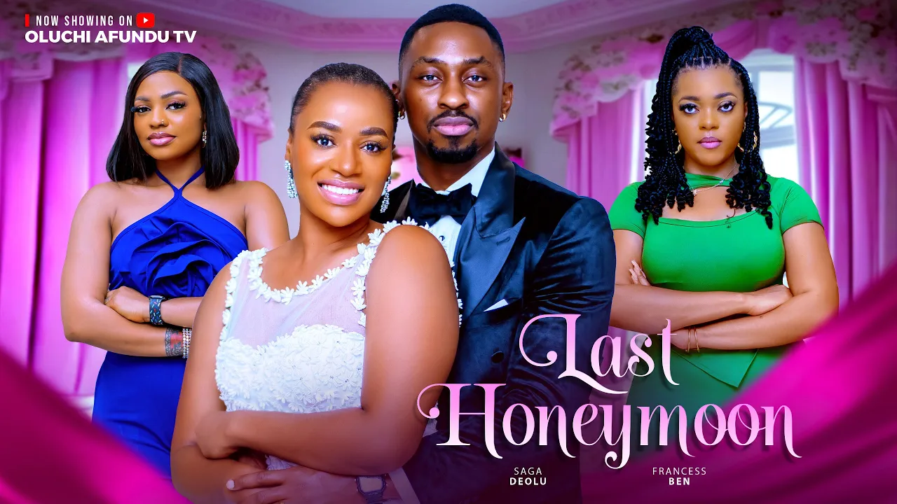 Last Honeymoon (2025) Latest Nollywood