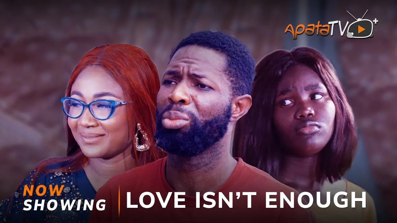 Love Is Not Enough (2025) Latest Yoruba