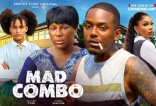 Mad Combo (2025) Latest Nollywood