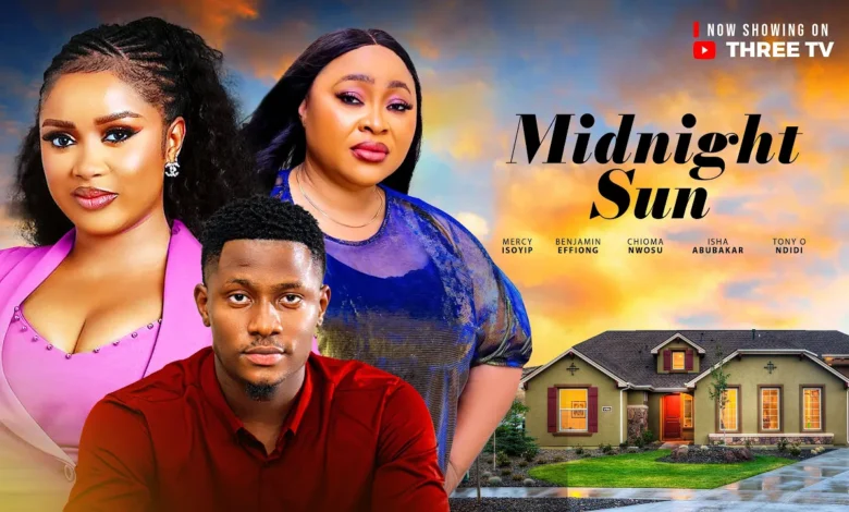 Midnight Sun (2025) Latest Nollywood