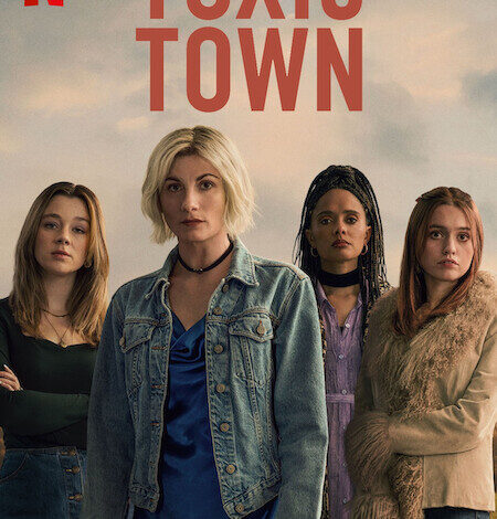 Toxic Town (2025) Season 1 (Complete) TV Series