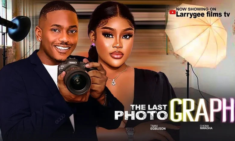 The Last Photograph (2025) Latest Nollywood