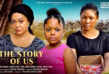 The Story Of Us (2025) Latest Nollywood