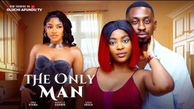 The Only Man (2025) Latest Nollywood