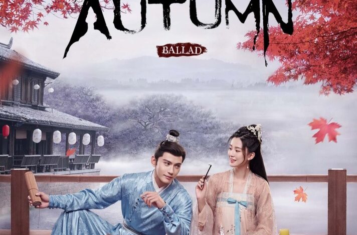 The Autumn Ballad Season 1 (Complete) Chinese Drama