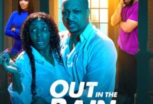 Out In The Rain (2025) Latest Nollywood