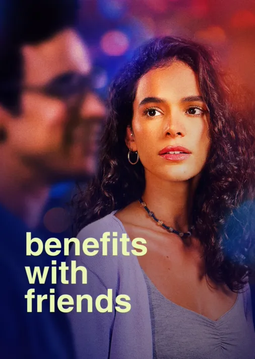Benefits with Friends (2025) Season 1 (Complete) TV Series 
