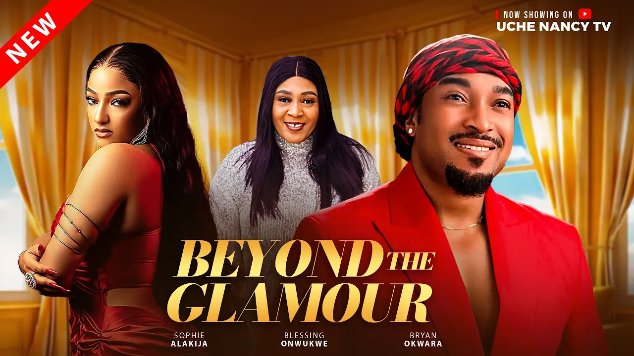 Beyond The Glamour (2025) Latest Nollywood