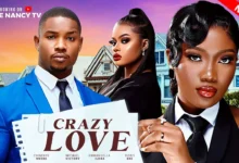 Crazy Love (2025) Latest Nollywood