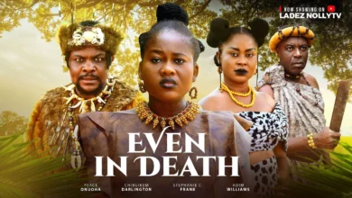 Even In Death (2025) Latest Nollywood