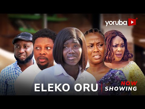 Eleko Oru (2025) Latest Yoruba