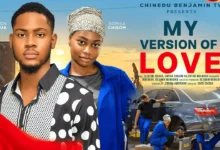 My Version Of Love (2025) Latest Nollywood