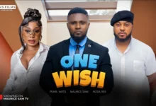 One Wish (2025) Latest Nollywood