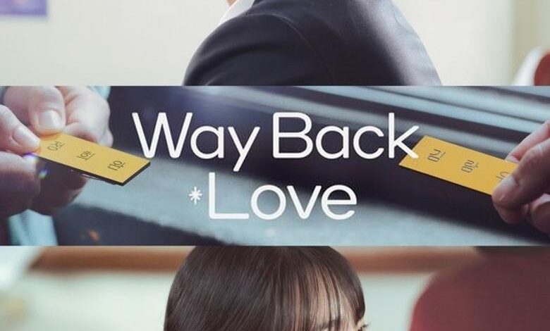 Way Back Love (2025) Season 1 Korean Drama