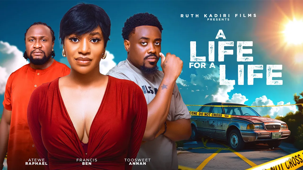 A Life For A Life (2025) Latest Nollywood