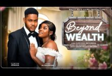 Beyond Wealth (2025) Latest Nollywood
