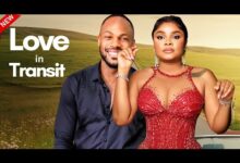 Love In Transit (2025) Latest Nollywood
