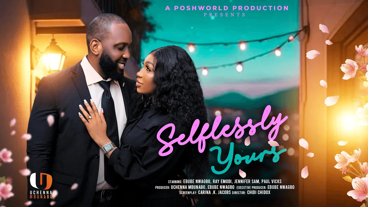 Selflessly Yours (2025) Latest Nollywood