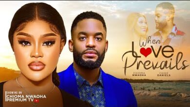 When Love Prevails (2025) Latest Nollywood