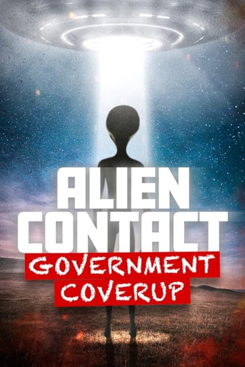 Alien Contact: Government Coverup (2025)