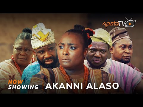 Akanni Alaso (2025) Latest Yoruba