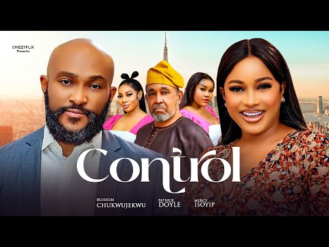 Control (2025) Latest Nollywood