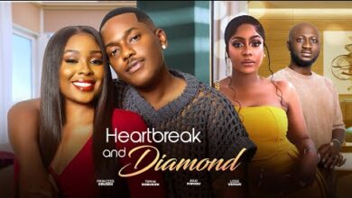Heartbreak And Diamond (2025) Latest Nollywood