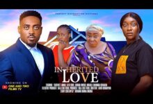 Inherited Love (2025) Latest Nollywood