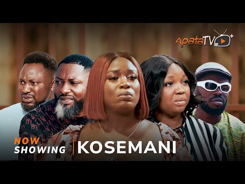 Kosemani (2025) Latest Yoruba
