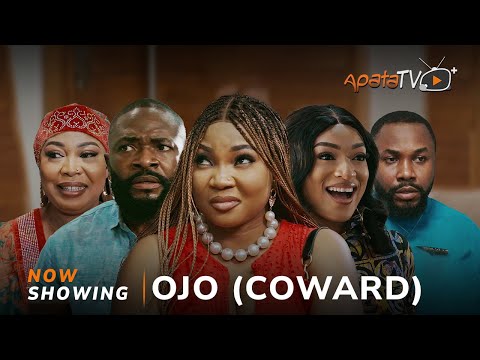 Ojo: Coward (2025) Latest Yoruba