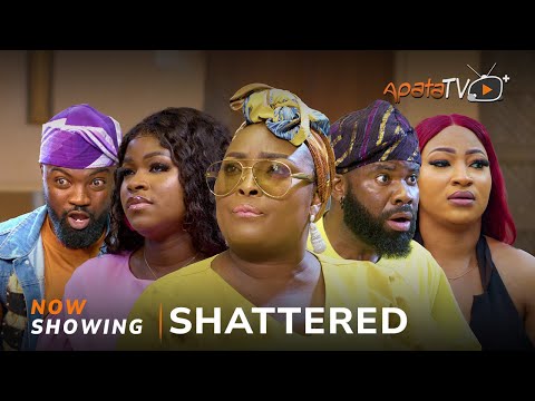 Shattered (2025) Latest Yoruba